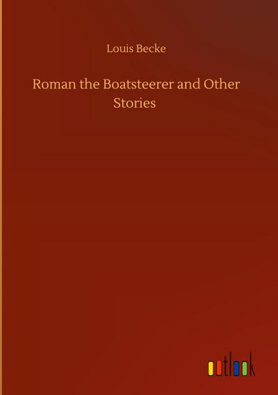 Roman the Boatsteerer and Other Stories