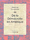 De la démocratie en Amérique