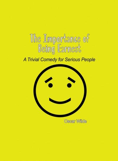 The Importance of Being Earnest