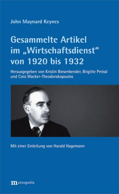 Gesammelte Artikel im ’Wirtschaftsdienst’ von 1920 bis 1932