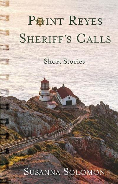 Point Reyes Sheriff’s Calls: A short story collection