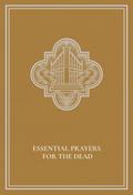 Essential Prayers for the Dead