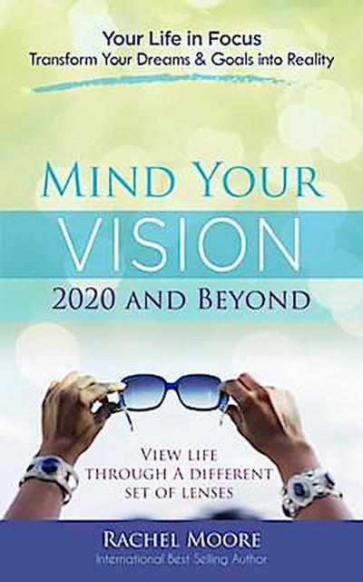 Mind Your Vision - 2020 and Beyond