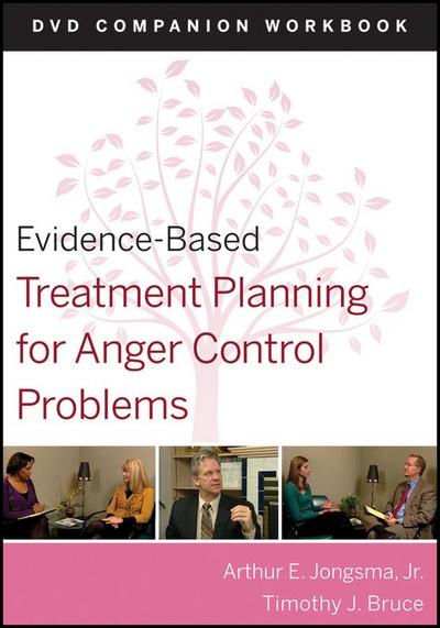 Evidence-Based Treatment Planning for Anger Control Problems, Companion Workbook