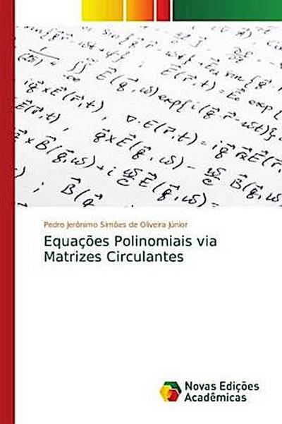 Equações Polinomiais via Matrizes Circulantes