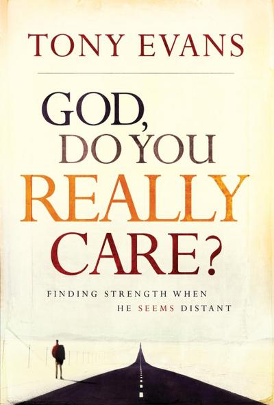 God, Do You Really Care?