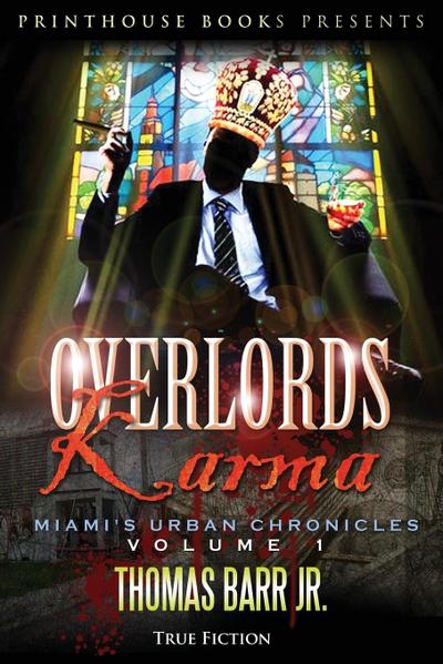 Overlords Karma; Miami’s Urban Chronicles; Volume 1