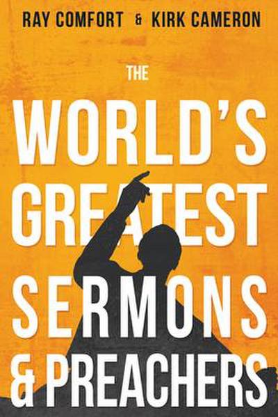 The World’s Greatest Sermons & Preachers