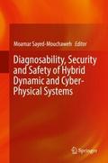 Diagnosability, Security and Safety of Hybrid Dyna
