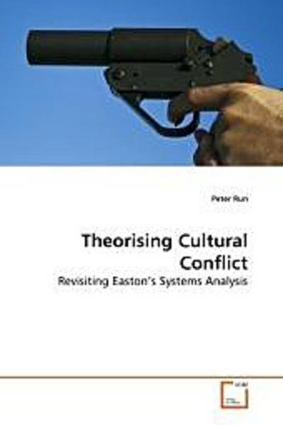 Theorising Cultural Conflict
