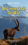 Und immer lockt das Wild