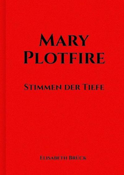 Brück, E: Mary Plotfire
