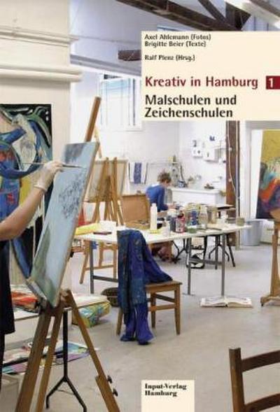 Kreativ in Hamburg - Malschulen und Zeichenschulen. Bd.1