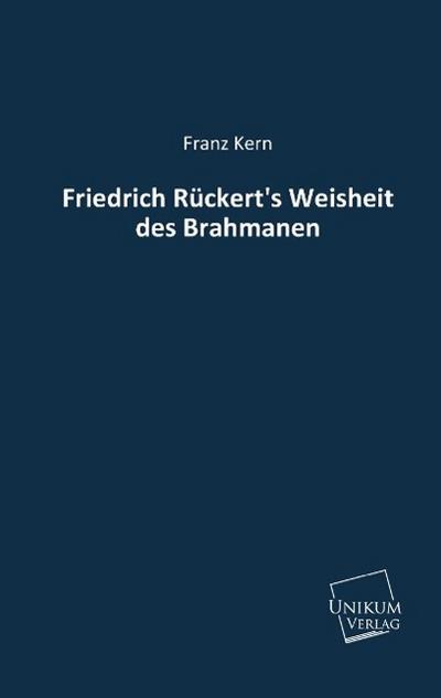 Friedrich Rückert’s Weisheit des Brahmanen