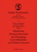Städtische Finanzwirtschaft am Übergang vom Mittelalter zur Frühen Neuzeit