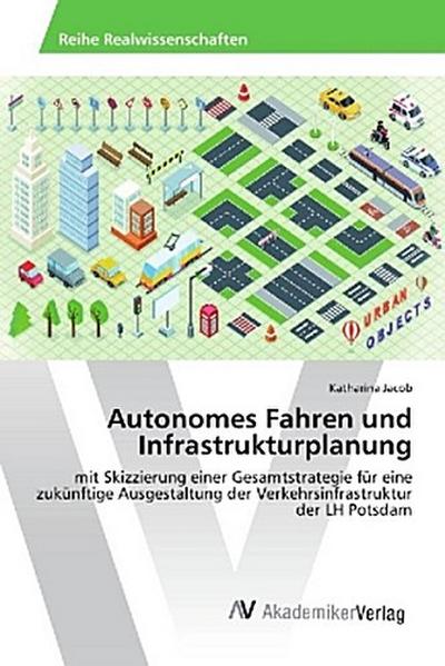 Autonomes Fahren und Infrastrukturplanung