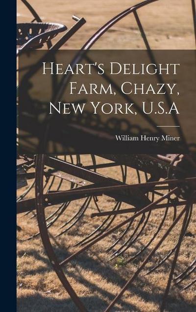 Heart’s Delight Farm, Chazy, New York, U.S.A
