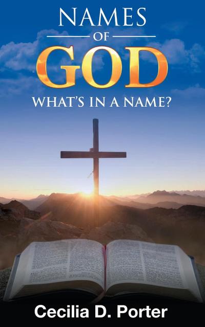 WHAT’S IN A NAME? NAMES OF GOD!