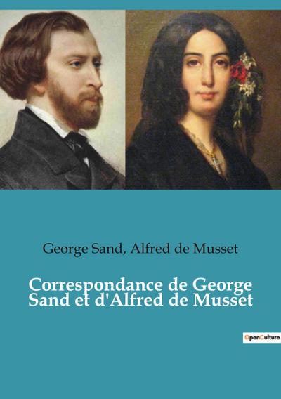 Correspondance de George Sand et d’Alfred de Musset