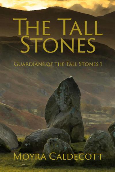 The Tall Stones (Guardians of the Tall Stones, #1)