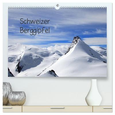 Schweizer Berggipfel (hochwertiger Premium Wandkalender 2024 DIN A2 quer), Kunstdruck in Hochglanz
