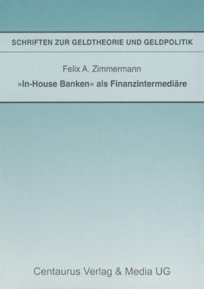 "In-House Banken" als Finanzintermediäre
