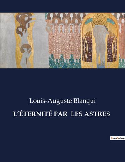 L’ÉTERNITÉ PAR  LES ASTRES
