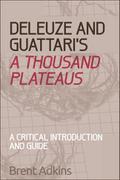 Deleuze and Guattari’s A Thousand Plateaus