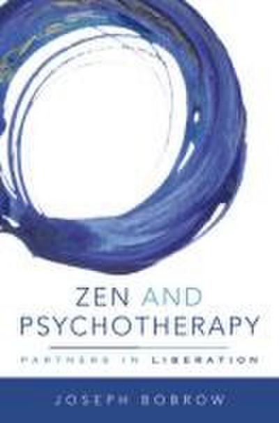 Zen and Psychotherapy: Partners in Liberation