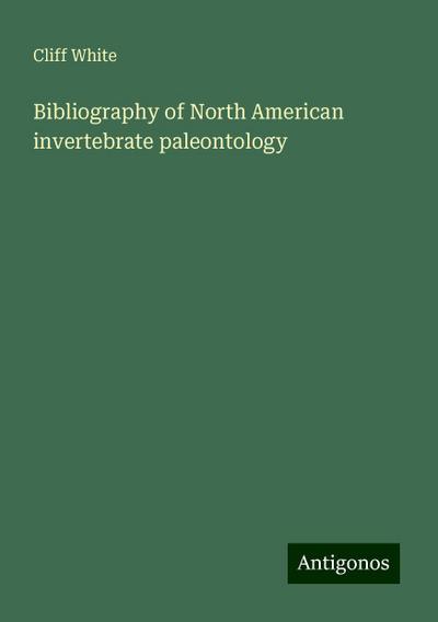 Bibliography of North American invertebrate paleontology