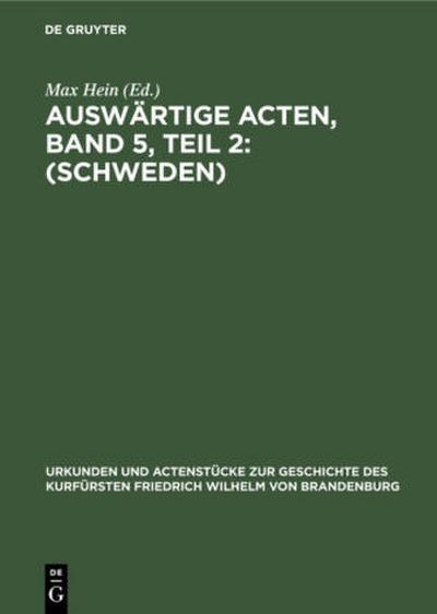 Auswärtige Acten, Band 5, Teil 2: (Schweden)