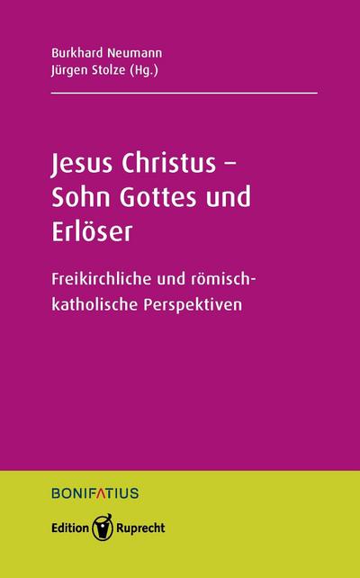 Jesus Christus - Sohn Gottes und Erlöser