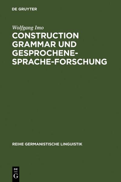 ’Contruction Grammar’ und ’Gesprochene-Sprache-Forschung’