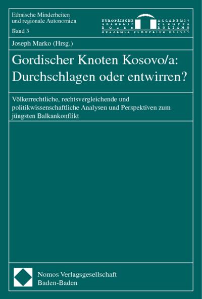 Gordischer Knoten Kosovo/a: Durchschlagen oder entwirren?