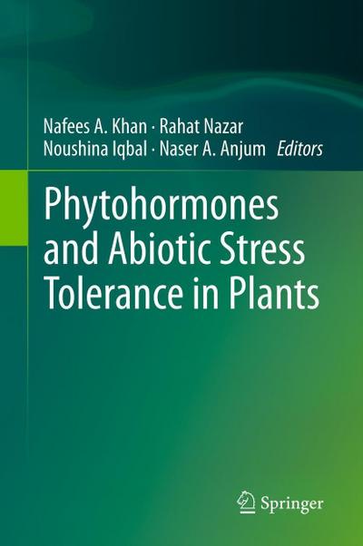 Phytohormones and Abiotic Stress Tolerance in Plants