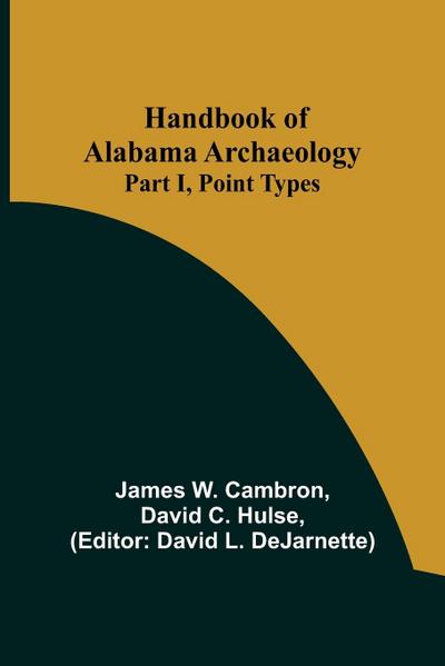 Handbook of Alabama Archaeology
