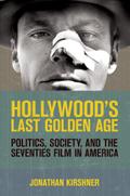 Hollywood’s Last Golden Age