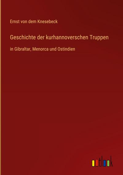 Geschichte der kurhannoverschen Truppen