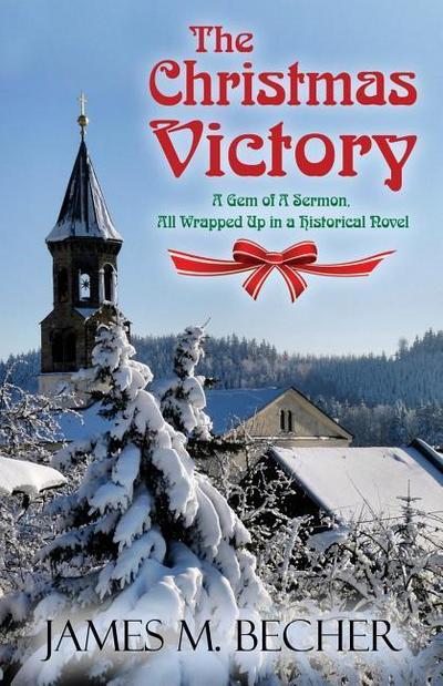 The Christmas Victory, A Gem of a Sermon, All Wrapped Up In a Historical Novel