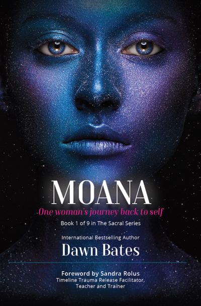 Moana: The Story of One Woman’s Journey Back to Self (The Sacral Series, #1)