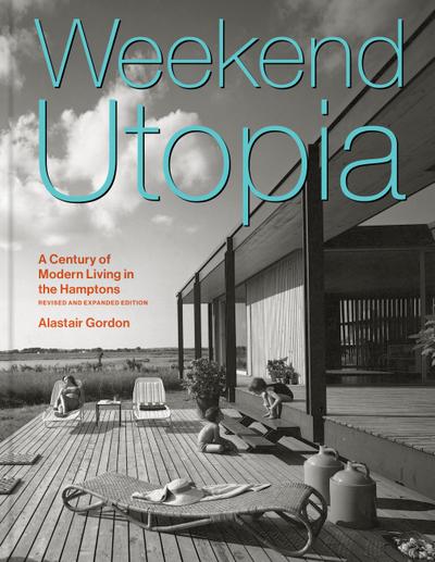 Weekend Utopia Revised and Expanded Edition