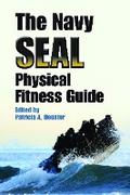 The Navy SEAL Physical Fitness Guide