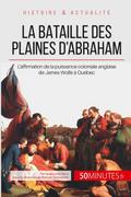 La bataille des plaines d’Abraham