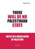 There Will Be No Palestinian State
