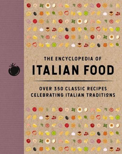 The Encyclopedia of Italian Food