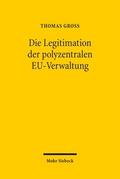 Die Legitimation der polyzentralen EU-Verwaltung