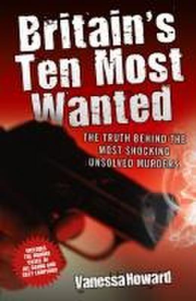 Britain’s Ten Most Wanted