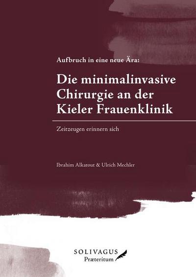 Aufbruch in eine neue Ära: Die minimalinvasive Chirurgie an der Kieler Frauenklinik.