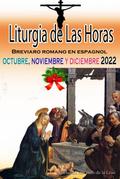 Liturgia de las Horas Breviario romano en español, en orden, todos los días de octubre, noviembre y diciembre de 2022