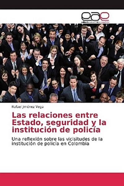Las relaciones entre Estado, seguridad y la institución de policía